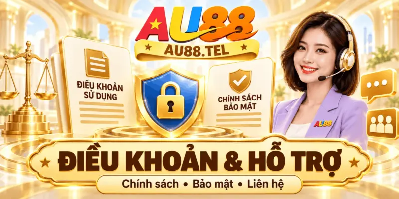 Điều Khoản Dịch Vụ Và Kênh Tiếp Nhận Hỗ Trợ Tại AU88